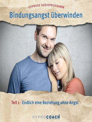 cover image of Bindungsangst überwinden Teil 1